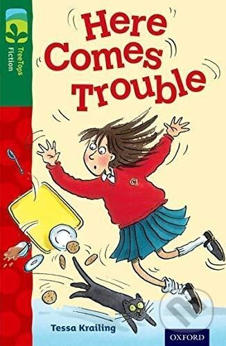 Kniha: Oxford Reading Tree TreeTops Fiction 12 More Pack A Here Comes Trouble (Tessa Krailing). Oxford University Press, 2014 Kniha: Oxford Reading Tree TreeTops Fiction 12 More Pack A Here Comes Trouble (Tessa Krailing). Oxford University Press, 2014