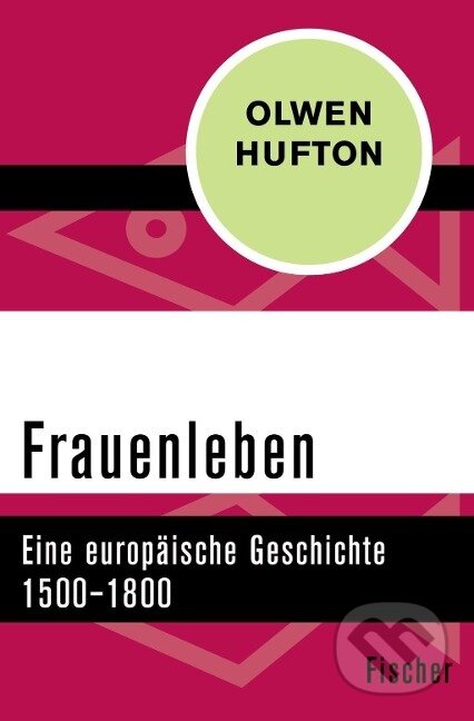 Kniha: Frauenleben (Olwen Hufton). Fischer Taschenbuch, 2017 Kniha: Frauenleben (Olwen Hufton). Fischer Taschenbuch, 2017