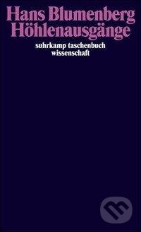 Kniha: Höhlenausgänge (Hans Blumenberg). Suhrkamp, 2008 Kniha: Höhlenausgänge (Hans Blumenberg). Suhrkamp, 2008
