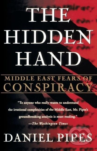 Kniha: The Hidden Hand (Daniel Pipes). St. Martins Griffin, 1998 Kniha: The Hidden Hand (Daniel Pipes). St. Martins Griffin, 1998