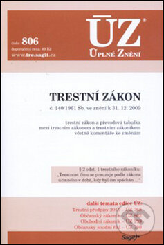 Kniha: ÚZ 806 Trestní zákon k 31.12.2009 (Sagit). Sagit Kniha: ÚZ 806 Trestní zákon k 31.12.2009 (Sagit). Sagit