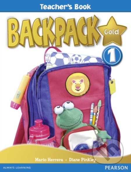 Kniha: Backpack Gold 1 Teacher's Book New Edition (Diane Pinkley a Mario Herrera). Pearson, Longman, 2010 Kniha: Backpack Gold 1 Teacher's Book New Edition (Diane Pinkley a Mario Herrera). Pearson, Longman, 2010