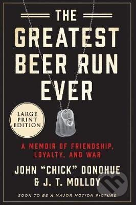 Kniha: The Greatest Beer Run Ever (Chick John Donohue). HarperCollins Publishers, 2020 Kniha: The Greatest Beer Run Ever (Chick John Donohue). HarperCollins Publishers, 2020