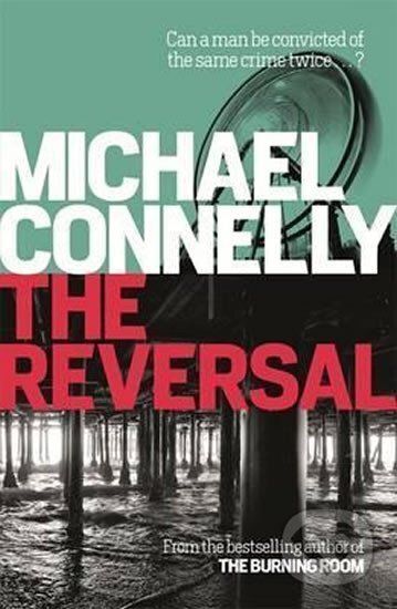Kniha: The Reversal (Michael Connelly). Orion, 2015 Kniha: The Reversal (Michael Connelly). Orion, 2015