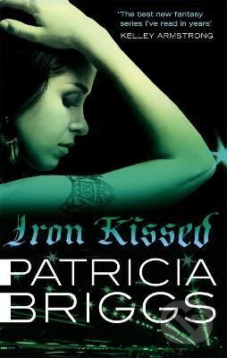 Kniha: Iron Kissed (Patricia Briggs). Little, Brown Book Group, 2011 Kniha: Iron Kissed (Patricia Briggs). Little, Brown Book Group, 2011
