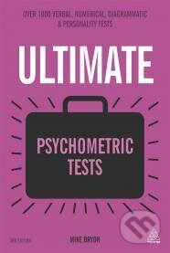Kniha: Ultimate Psychometric Tests (Mike Bryon). Kogan Page, 2015 Kniha: Ultimate Psychometric Tests (Mike Bryon). Kogan Page, 2015