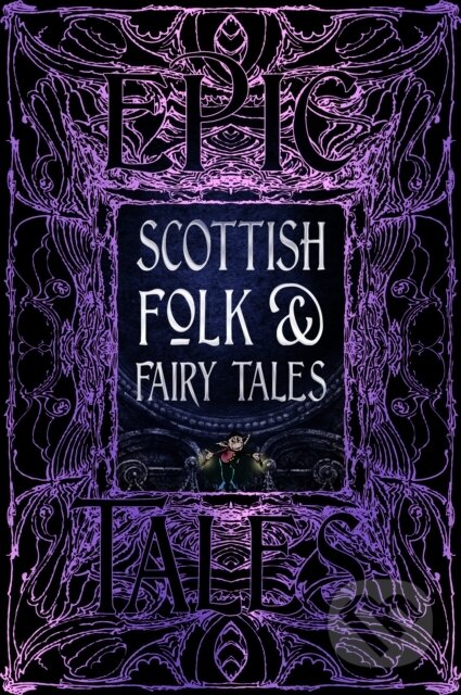 Kniha: Scottish Folk & Fairy Tales (J K (Ed) Jackson). Flame Tree Publishing, 2023 Kniha: Scottish Folk & Fairy Tales (J K (Ed) Jackson). Flame Tree Publishing, 2023