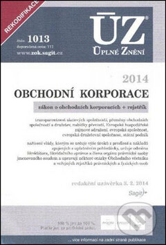 Kniha: ÚZ 1013 Obchodní korporace 2014 (Sagit). Sagit, 2014 Kniha: ÚZ 1013 Obchodní korporace 2014 (Sagit). Sagit, 2014