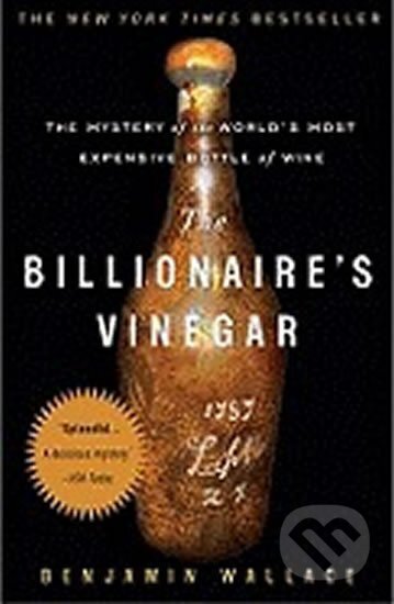 Kniha: Billionair´s Vinegar (Benjamin Wallace). , 2009 Kniha: Billionair´s Vinegar (Benjamin Wallace). , 2009