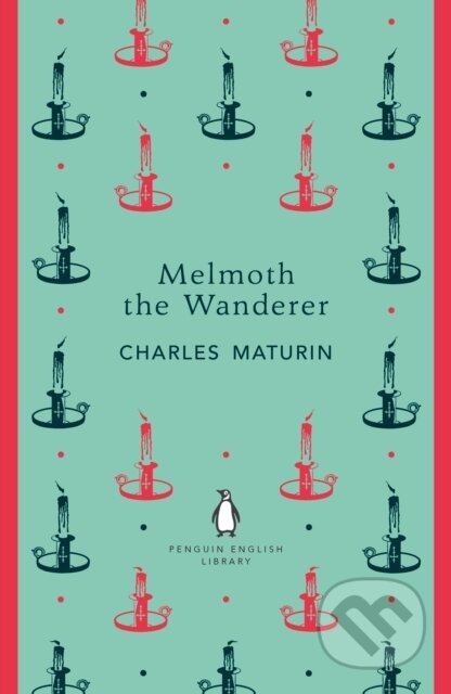 Kniha: Melmoth the Wanderer (Charles Maturin). Penguin Classics, 2018 Kniha: Melmoth the Wanderer (Charles Maturin). Penguin Classics, 2018