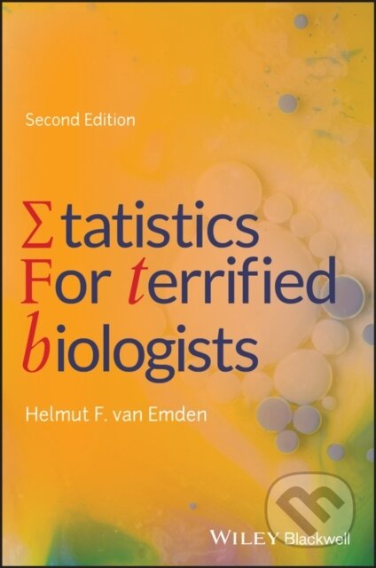 Kniha: Statistics for Terrified Biologists (Helmut F. van Emden). Wiley-Blackwell, 2019 Kniha: Statistics for Terrified Biologists (Helmut F. van Emden). Wiley-Blackwell, 2019
