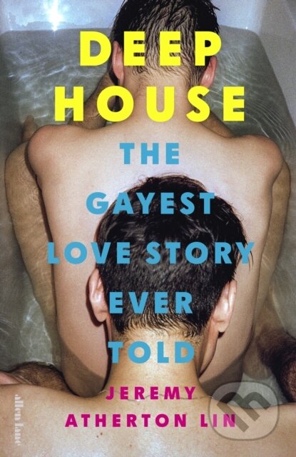 Kniha: Deep House (Jeremy Atherton Lin). Penguin Books, 2025 Kniha: Deep House (Jeremy Atherton Lin). Penguin Books, 2025