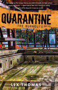 Kniha: Quarantine #3 : The Burnouts (Lex Thomas). , 2016 Kniha: Quarantine #3 : The Burnouts (Lex Thomas). , 2016