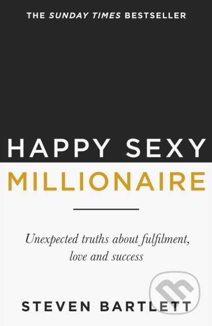 Kniha: Happy Sexy Millionaire (Steven Bartlett). Yellow Kite, 2025 Kniha: Happy Sexy Millionaire (Steven Bartlett). Yellow Kite, 2025