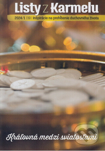 Kniha: Listy z Karmelu 2024/1 (Kláštor bosých karmelitánov Lorinčík). Kláštor bosých karmelitánov Lorinčík, 2024 Kniha: Listy z Karmelu 2024/1 (Kláštor bosých karmelitánov Lorinčík). Kláštor bosých karmelitánov Lorinčík, 2024