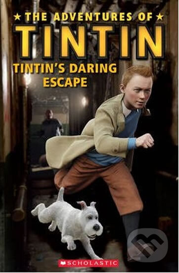 Kniha: Popcorn ELT Readers 1: The Adventures of Tintin - Tintin´s Daring Escape (neuvedený autor). INFOA, 2013 Kniha: Popcorn ELT Readers 1: The Adventures of Tintin - Tintin´s Daring Escape (neuvedený autor). INFOA, 2013