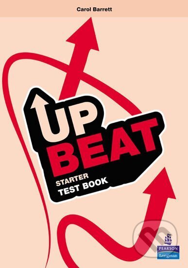 Kniha: Upbeat Starter Test Book (Carol Barrett). Pearson, 2009 Kniha: Upbeat Starter Test Book (Carol Barrett). Pearson, 2009