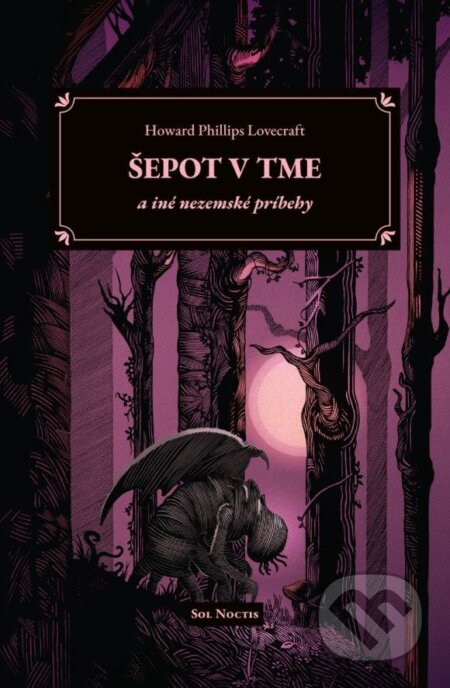 E-kniha: Šepot v tme a iné nezemské príbehy (Howard Phillips Lovecraft). Sol Noctis, 2025 E-kniha: Šepot v tme a iné nezemské príbehy (Howard Phillips Lovecraft). Sol Noctis, 2025