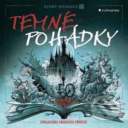 Kniha: Temné pohádky (Kerby Rosanes). Grada, 2025 Kniha: Temné pohádky (Kerby Rosanes). Grada, 2025