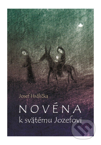 Kniha: Novéna k svätému Jozefovi (Josef Hrdlička). , 2016 Kniha: Novéna k svätému Jozefovi (Josef Hrdlička). , 2016