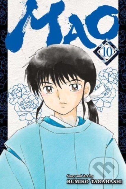 Kniha: Mao, Vol. 10 (Rumiko Takahashi). Viz Media, 2023 Kniha: Mao, Vol. 10 (Rumiko Takahashi). Viz Media, 2023