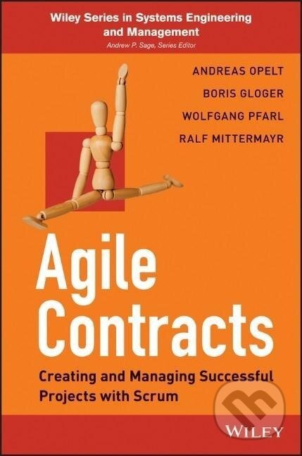 Kniha: Agile Contracts (Andreas Opelt). Wiley, 2018 Kniha: Agile Contracts (Andreas Opelt). Wiley, 2018
