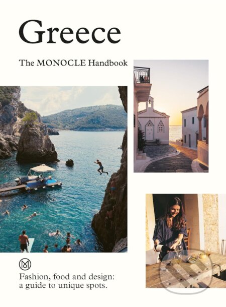 Kniha: Greece: The Monocle Handbook (Andrew Tuck, Chiara Rimella a Tyler Brule). Thames & Hudson, 2025 Kniha: Greece: The Monocle Handbook (Andrew Tuck, Chiara Rimella a Tyler Brule). Thames & Hudson, 2025