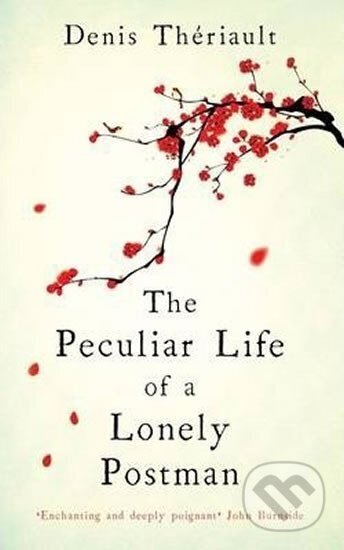 Kniha: The Peculiar Life of a Lonely Postman (Denis Theriault). Hesperus Press, 2015 Kniha: The Peculiar Life of a Lonely Postman (Denis Theriault). Hesperus Press, 2015