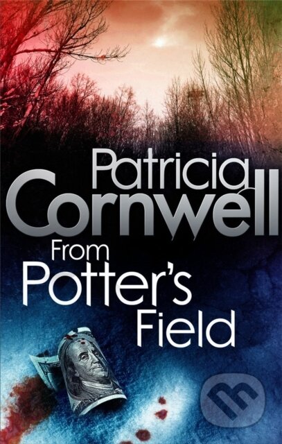 Kniha: From Potter's Field (Patricia Cornwell). Sphere, 2010 Kniha: From Potter's Field (Patricia Cornwell). Sphere, 2010