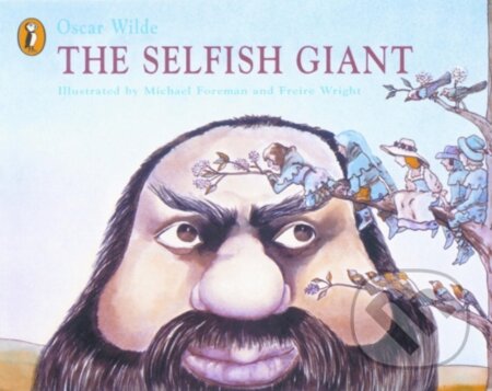 Kniha: The Selfish Giant (Michael Foreman a Oscar Wilde). Puffin Books, 1982 Kniha: The Selfish Giant (Michael Foreman a Oscar Wilde). Puffin Books, 1982