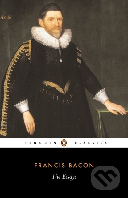 Kniha: The Essays (Francis Bacon). Penguin Classics, 1985 Kniha: The Essays (Francis Bacon). Penguin Classics, 1985