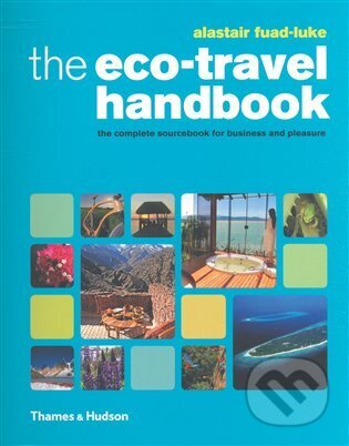 Kniha: The Eco-Travel Handbook (Alastair Fuad-Luke). Thames & Hudson, 2008 Kniha: The Eco-Travel Handbook (Alastair Fuad-Luke). Thames & Hudson, 2008