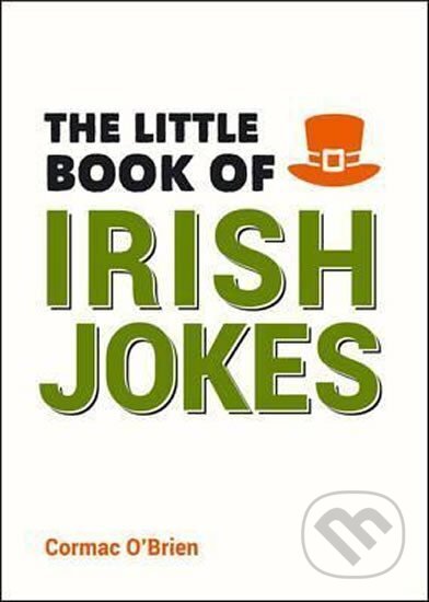 Kniha: The Little Book of Irish Jokes (Cormac O´Brian). Summersdale Kniha: The Little Book of Irish Jokes (Cormac O´Brian). Summersdale
