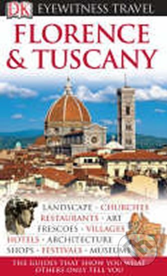 Kniha: Florence & Tuscany (EW) 2008 (Dorling Kindersley). Dorling Kindersley, 2008 Kniha: Florence & Tuscany (EW) 2008 (Dorling Kindersley). Dorling Kindersley, 2008
