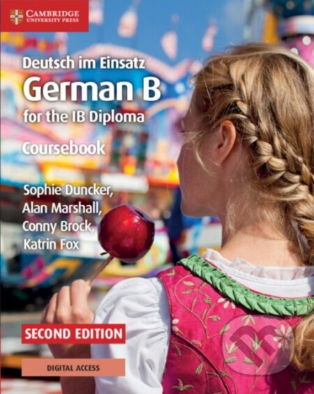 Kniha: Deutsch im Einsatz Coursebook with Digital Access (2 Years) (Alan Marshall, Sophie Duncker, Katrin Fox a Conny Brock). Cambridge University Press, 2019 Kniha: Deutsch im Einsatz Coursebook with Digital Access (2 Years) (Alan Marshall, Sophie Duncker, Katrin Fox a Conny Brock). Cambridge University Press, 2019