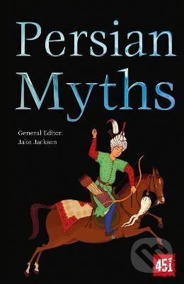 Kniha: Persian Myths (K. J. Jackson). Flame Tree Publishing, 2022 Kniha: Persian Myths (K. J. Jackson). Flame Tree Publishing, 2022