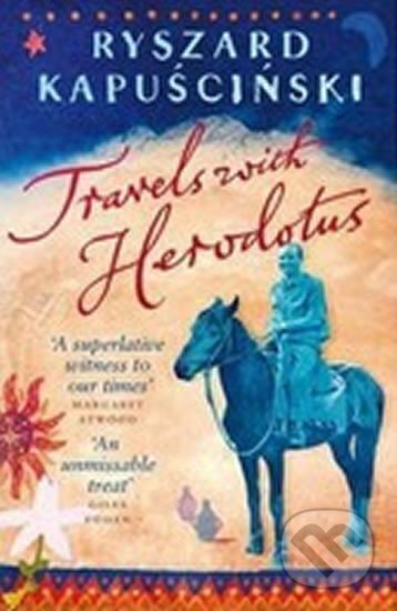 Kniha: Travels with Herodotus (Ryszard Kapuscinski). Penguin Books, 2008 Kniha: Travels with Herodotus (Ryszard Kapuscinski). Penguin Books, 2008