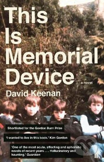 Kniha: This Is Memorial Device (David Keenan). Faber and Faber, 2018 Kniha: This Is Memorial Device (David Keenan). Faber and Faber, 2018