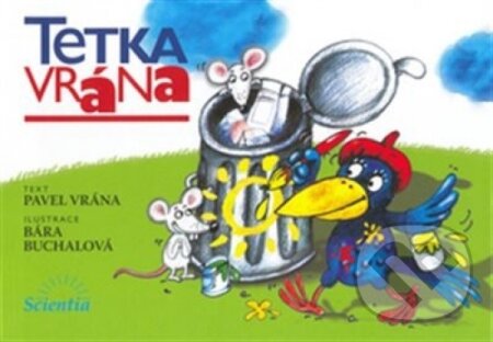 Kniha: Tetka vrána (Pavel Vrána). Scientia, 2014 Kniha: Tetka vrána (Pavel Vrána). Scientia, 2014