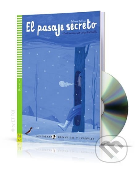 Kniha: Lecturas ELI Infantiles y Juveniles 4/A2: El pasaje secreto + Downloadable Multimedia (Paloma Bellini). Eli, 2010 Kniha: Lecturas ELI Infantiles y Juveniles 4/A2: El pasaje secreto + Downloadable Multimedia (Paloma Bellini). Eli, 2010
