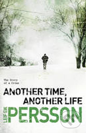 Kniha: Another Time, Another Life (W. G. Leif Persson). Transworld, 2002 Kniha: Another Time, Another Life (W. G. Leif Persson). Transworld, 2002