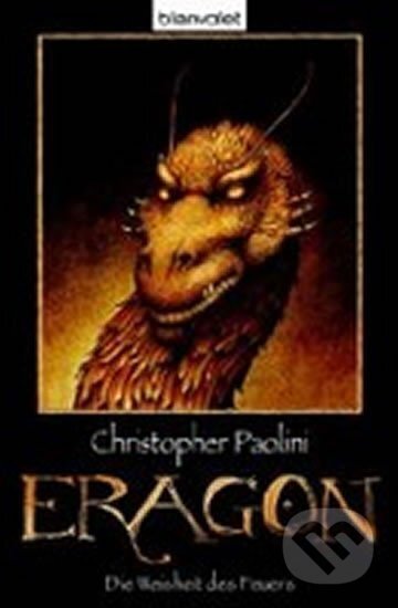 Kniha: Eragon: Die Weisheit des Feuers (Christopher Paolini). Bertelsmann, 2010 Kniha: Eragon: Die Weisheit des Feuers (Christopher Paolini). Bertelsmann, 2010