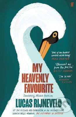 Kniha: My Heavenly Favourite (Lucas Marieke Rijneveld). Faber and Faber, 2025 Kniha: My Heavenly Favourite (Lucas Marieke Rijneveld). Faber and Faber, 2025