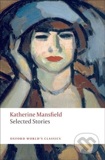 Kniha: Selected Stories (Katherine Mansfield). Oxford University Press, 2008 Kniha: Selected Stories (Katherine Mansfield). Oxford University Press, 2008