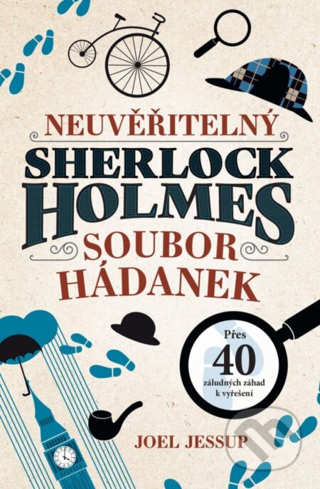 Kniha: Neuvěřitelný Sherlock Holmes: Soubor hádanek (Joel Jessup). Universum, 2025 Kniha: Neuvěřitelný Sherlock Holmes: Soubor hádanek (Joel Jessup). Universum, 2025
