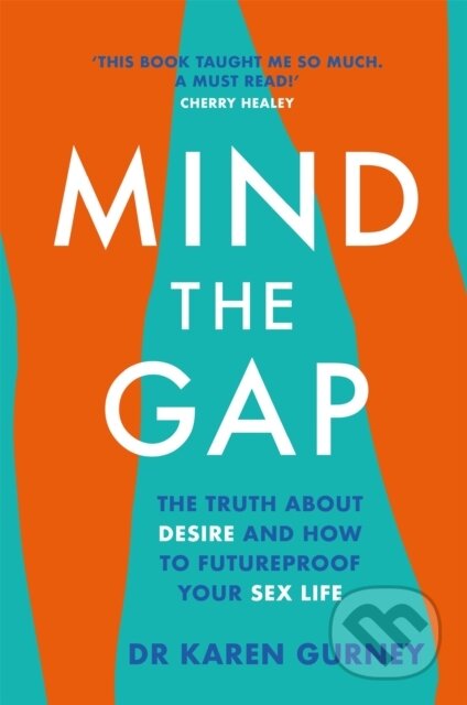 Kniha: Mind The Gap (Dr Karen Gurney). Headline Home, 2020 Kniha: Mind The Gap (Dr Karen Gurney). Headline Home, 2020