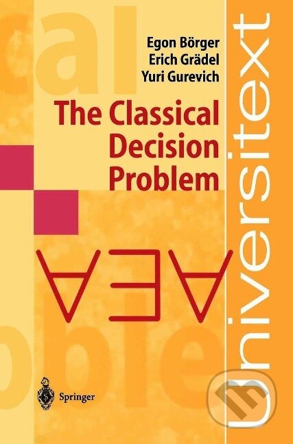Kniha: The Classical Decision Problem (Egon Börger). Springer Verlag, 2001 Kniha: The Classical Decision Problem (Egon Börger). Springer Verlag, 2001