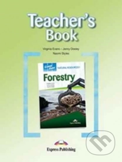 Kniha: Career Paths: Natural Resources I - Forestry Teacher´s Pack (Teacher´s Book, Student´s Book, Class Audio CDs & Cross-Platform Application) (Virginia Evans). Express Publishing Kniha: Career Paths: Natural Resources I - Forestry Teacher´s Pack (Teacher´s Book, Student´s Book, Class Audio CDs & Cross-Platform Application) (Virginia Evans). Express Publishing