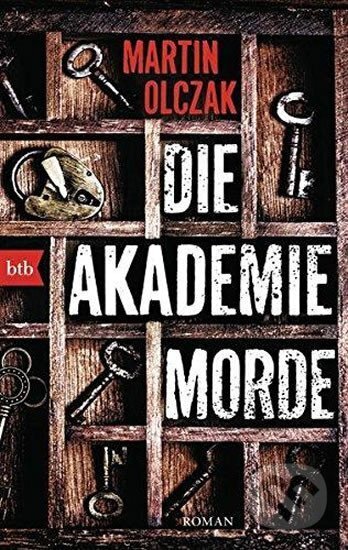 Kniha: Die Akademiemorde (Martin Olczak). Blanvalet, 2016 Kniha: Die Akademiemorde (Martin Olczak). Blanvalet, 2016