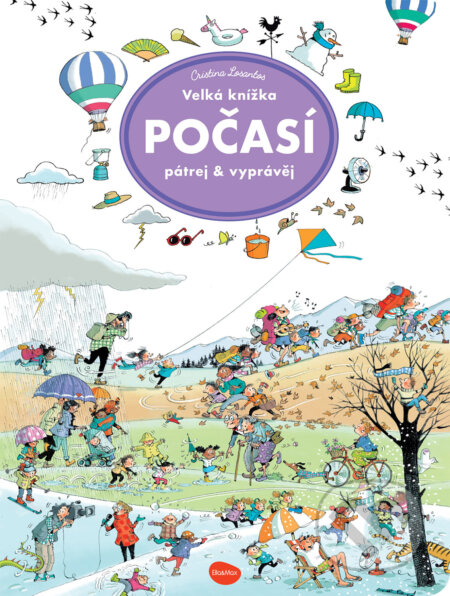 Kniha: Velká knížka - POČASÍ – Pátrej & vyprávěj (Cristina Losantos). Ella & Max, 2025 Kniha: Velká knížka - POČASÍ – Pátrej & vyprávěj (Cristina Losantos). Ella & Max, 2025